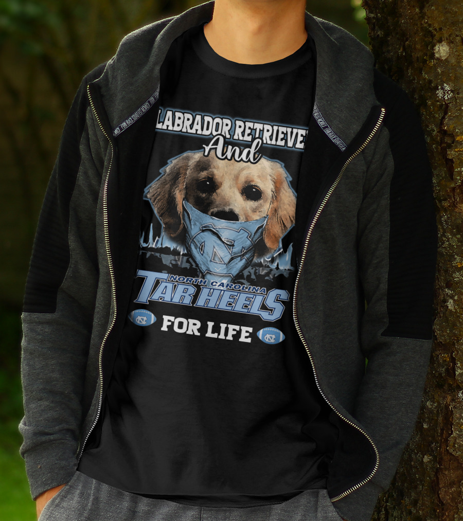 Labrador Retriever And North Carolina Tar Heels For Life T-Shirt