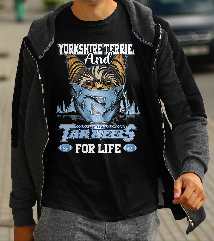 Yorkshire Terrier And North Carolina Tar Heels For Life T-Shirt