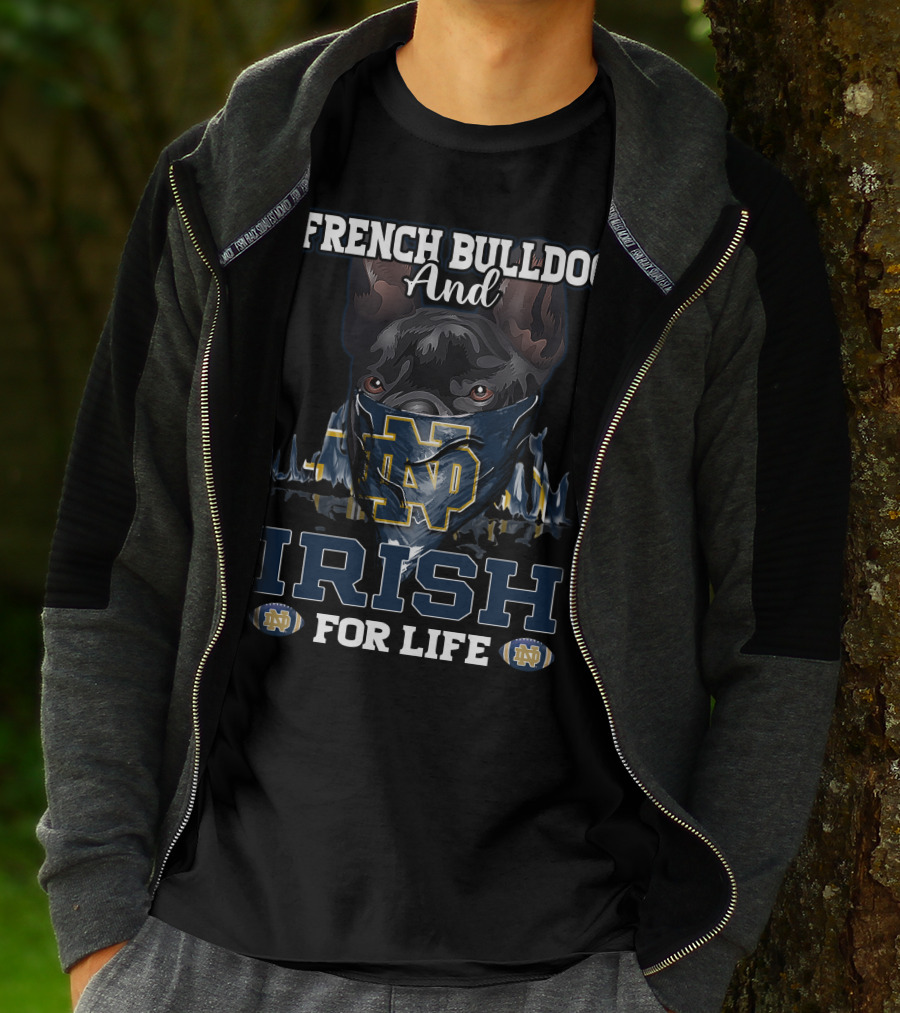 French Bulldog And Notre Dame Irish For Life T-Shirt