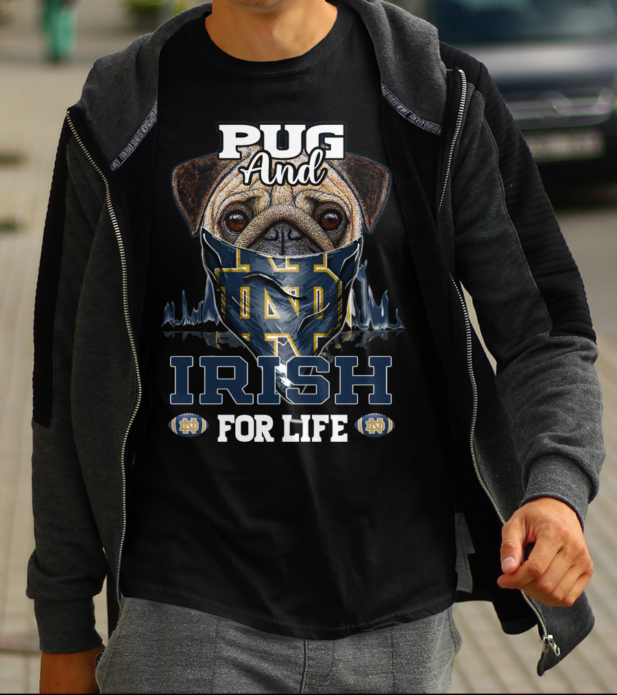 Pug And Irish For Life Notre Dame Fighting Irish T-Shirt