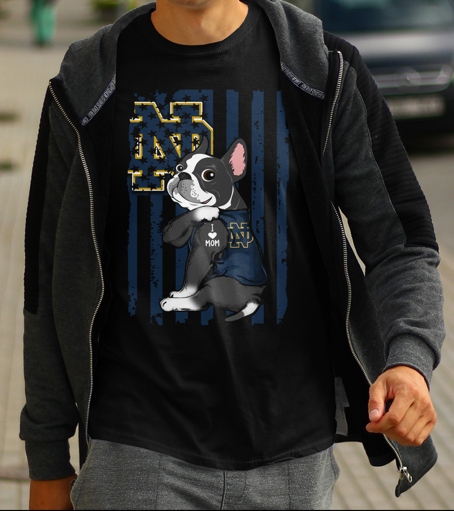 Boston Terrier I Love Mom Notre Dame Fighting Irish ND T-Shirt