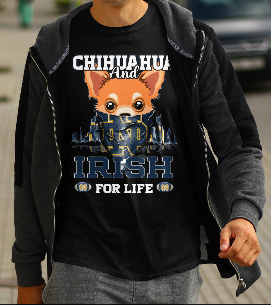 Chihuahua And Irish For Life Notre Dame Fighting Irish T-Shirt