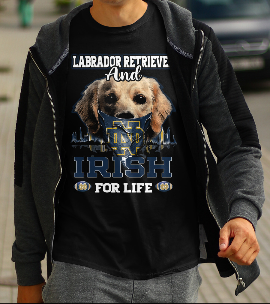 Labrador Retriever And Notre Dame Irish For Life T-Shirt