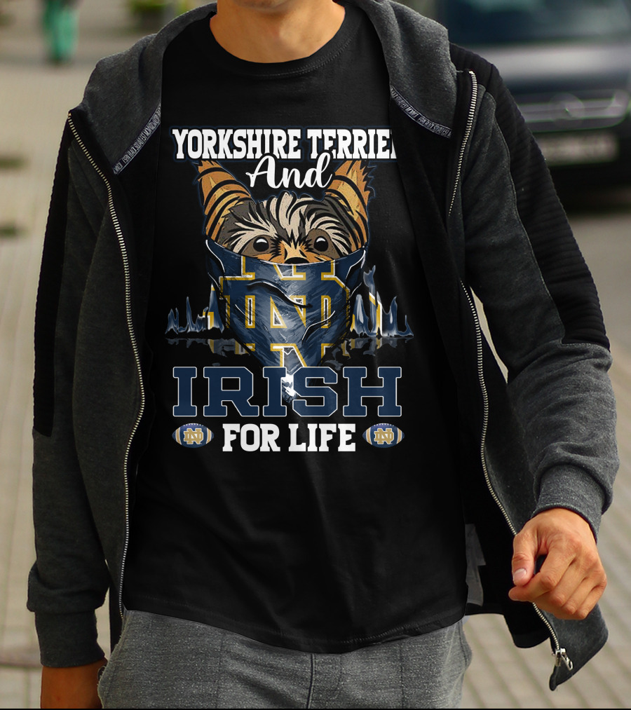 Yorkshire Terrier And Notre Dame Irish For Life T-Shirt
