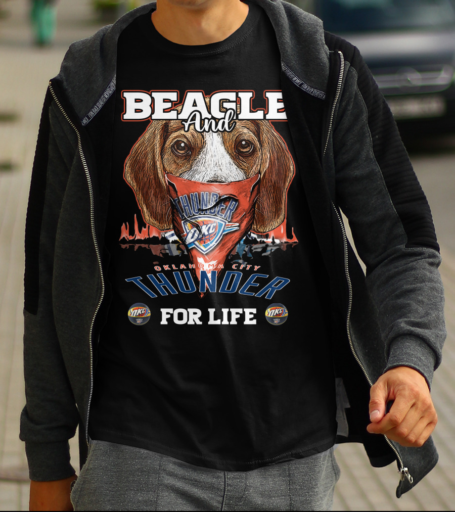 Beagle And Oklahoma City Thunder For Life T-Shirt