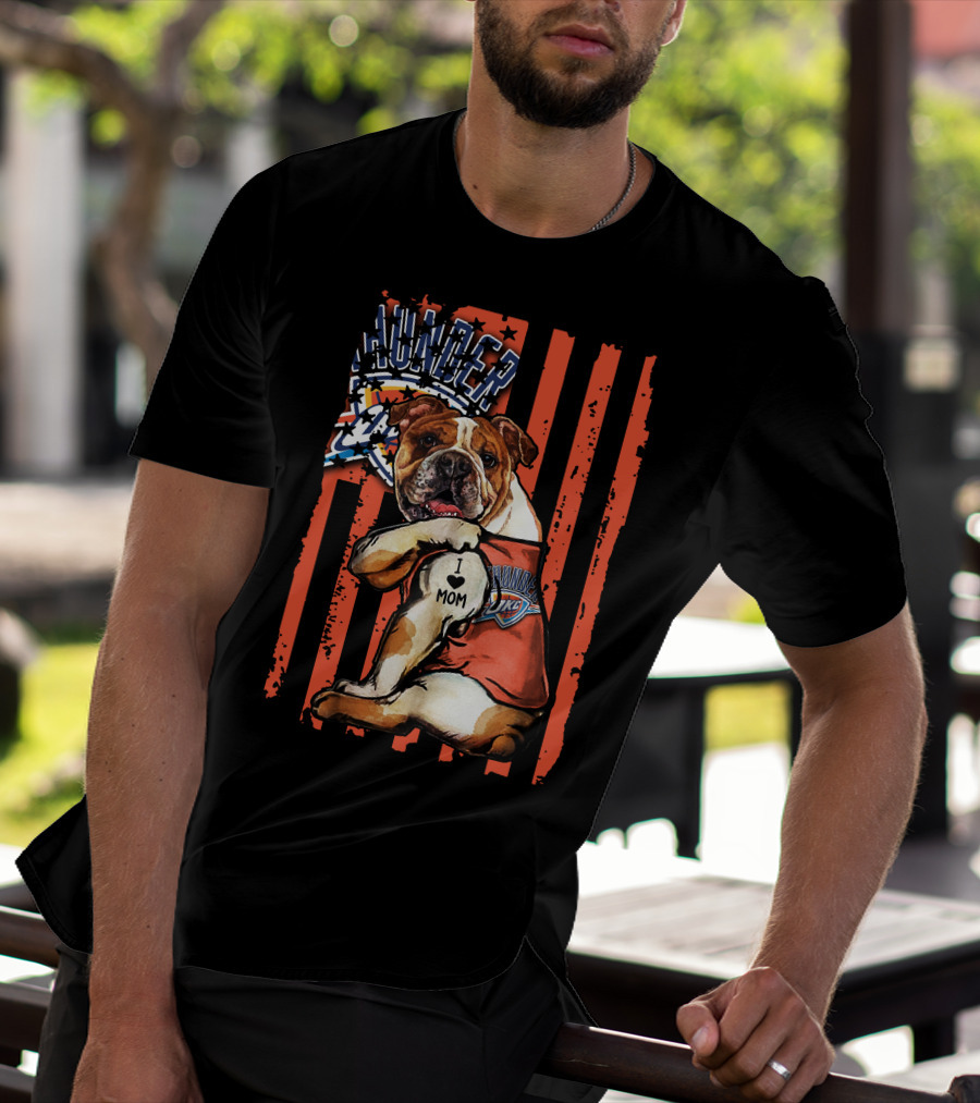 Bulldog I Love Mom Oklahoma City Thunder T-Shirt