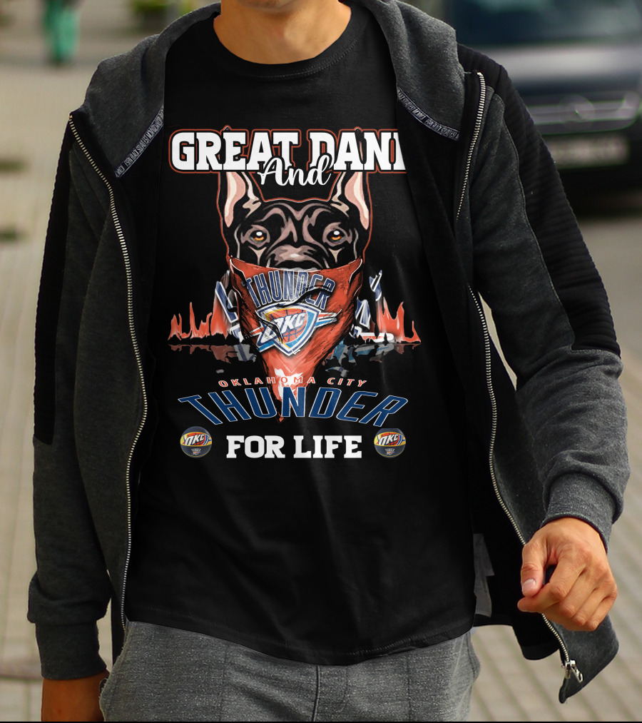 Great Dane And Oklahoma City Thunder For Life T-Shirt