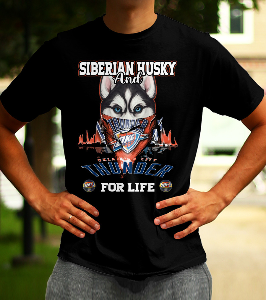 Siberian Husky And Oklahoma City Thunder For Life T-Shirt