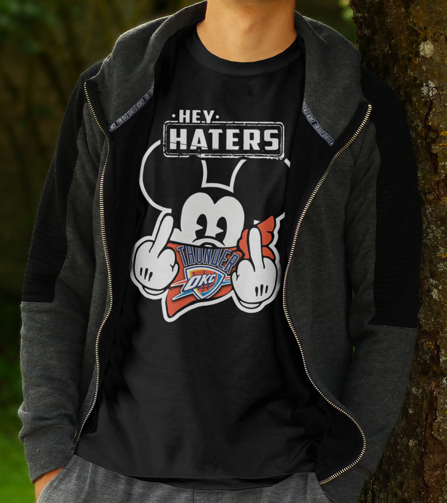 Hey Haters Mickey Mouse Oklahoma City Thunder T-Shirt