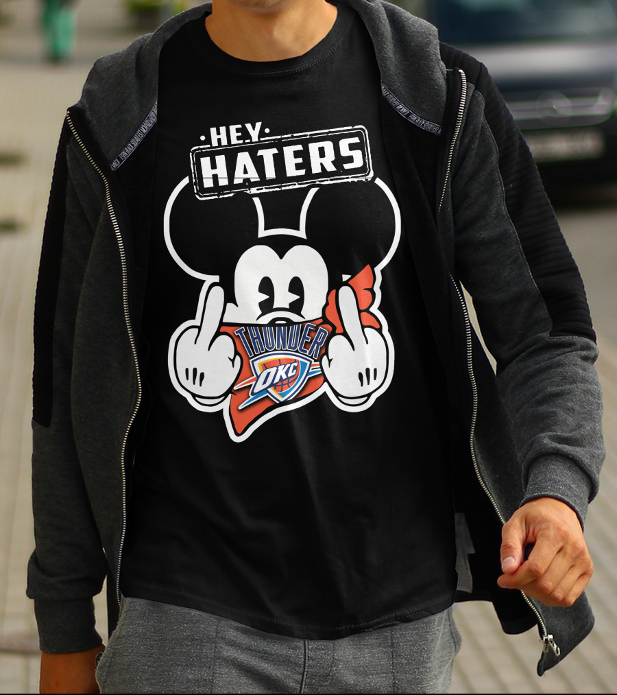 Hey Haters Mickey Mouse Oklahoma City Thunder T-Shirt