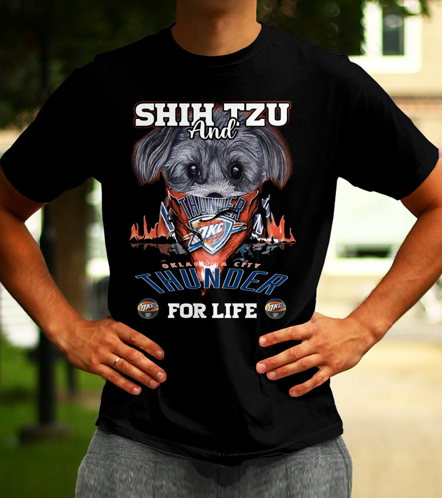 Shih Tzu And Oklahoma City Thunder For Life T-Shirt
