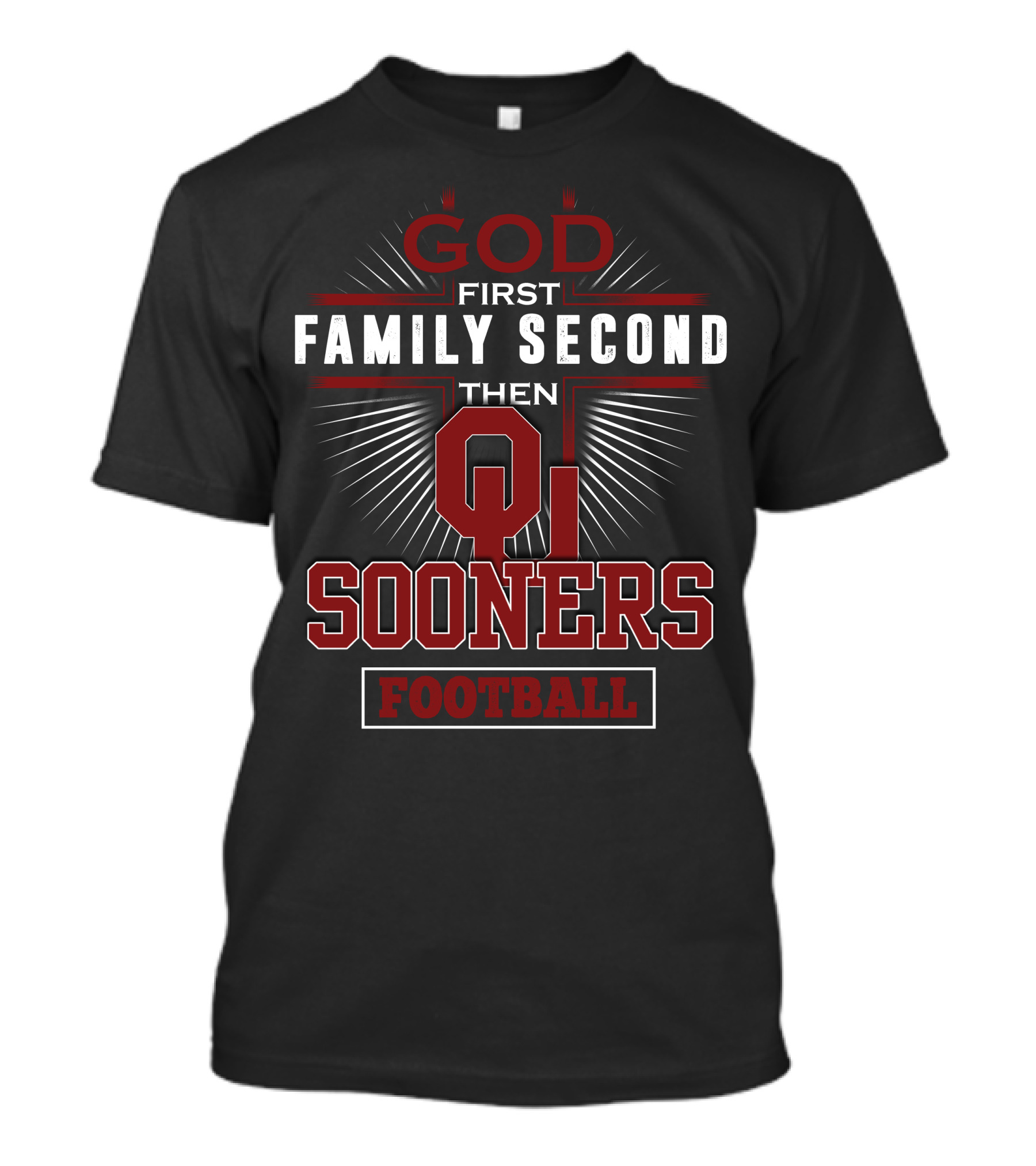 God First Family Second Then Oklahoma Sooners Football T-Shirt