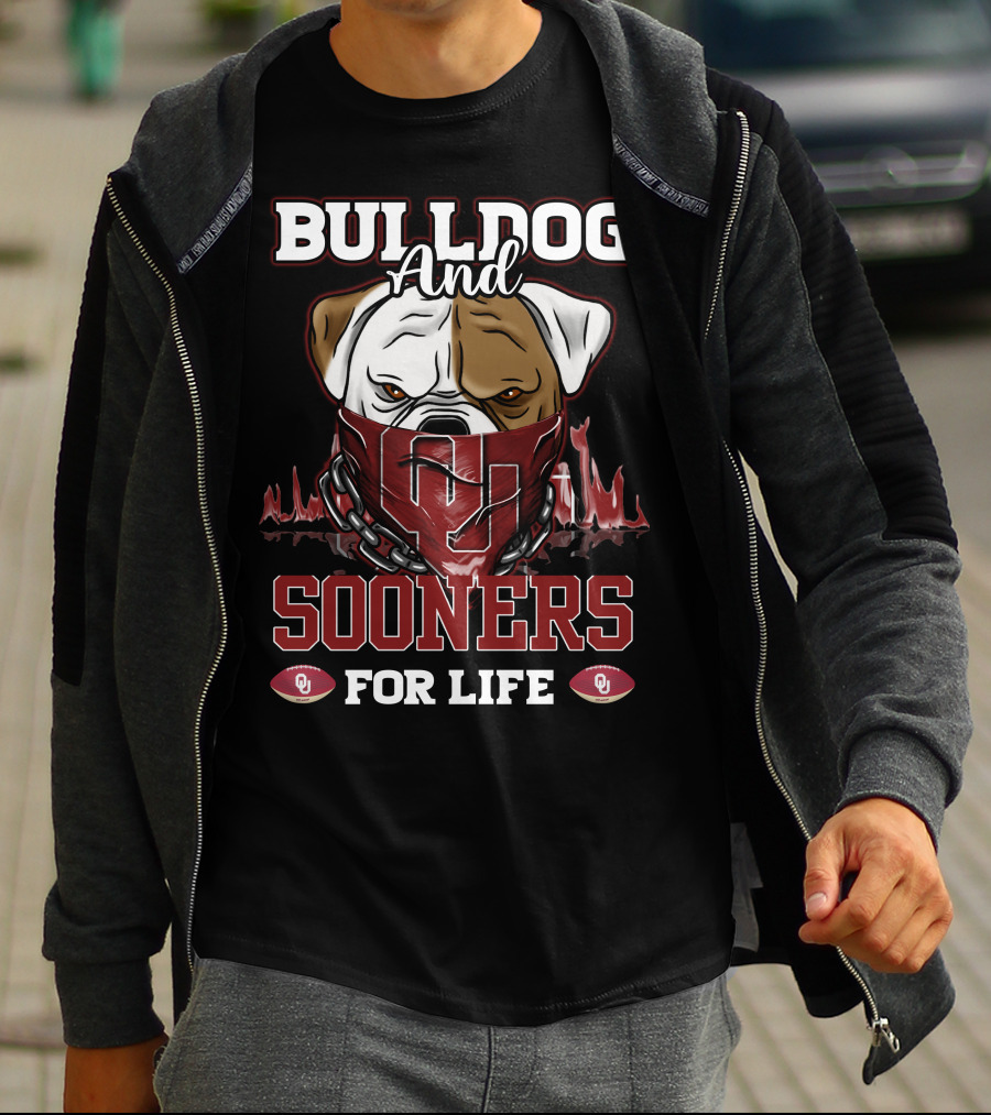 Bulldog And Sooners For Life Oklahoma OU Football T-Shirt