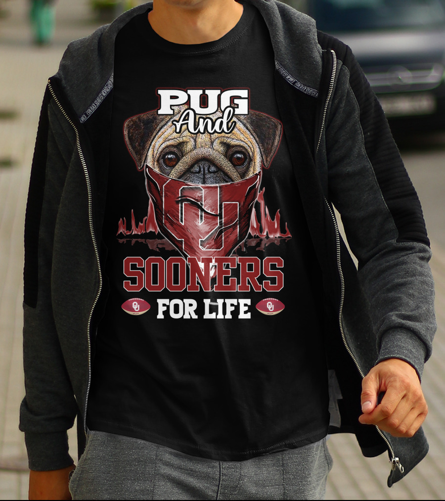 Pug And Sooners For Life Oklahoma OU Football T-Shirt