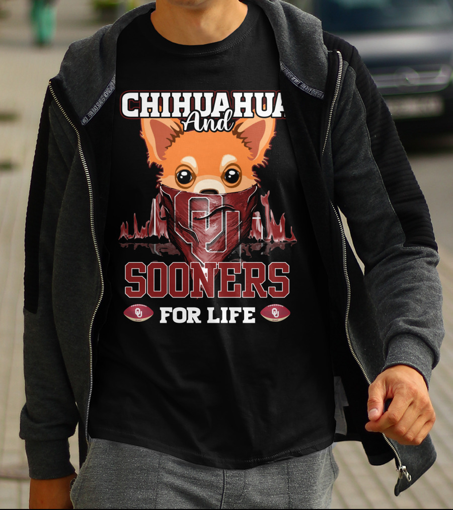 Chihuahua And Oklahoma Sooners For Life T-Shirt