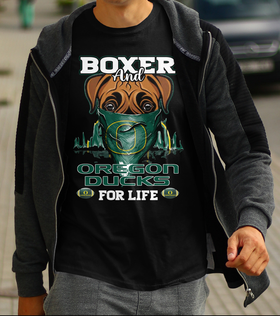 Boxer And Oregon Ducks For Life T-Shirt