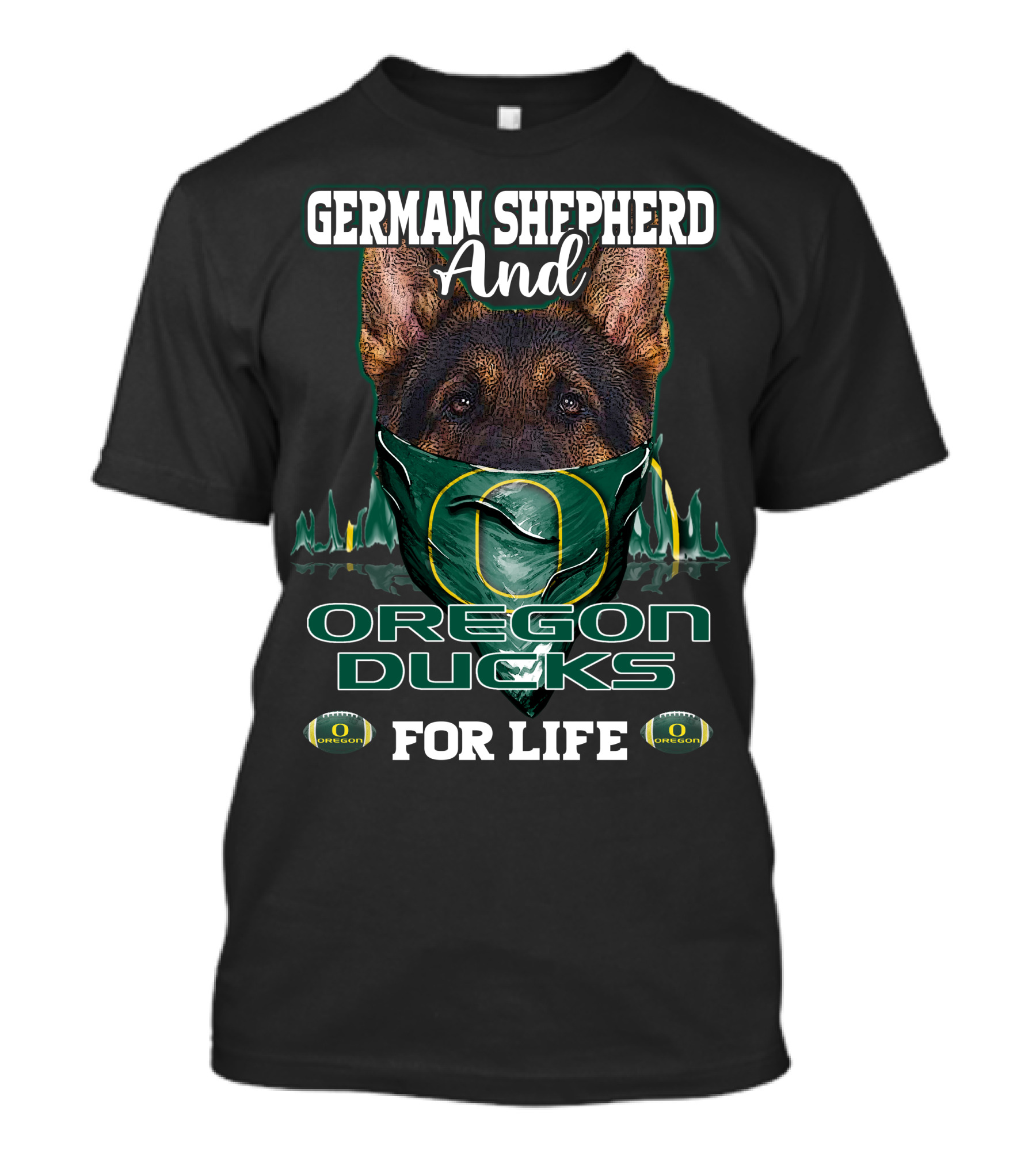 German Shepherd And Oregon Ducks For Life T-Shirt