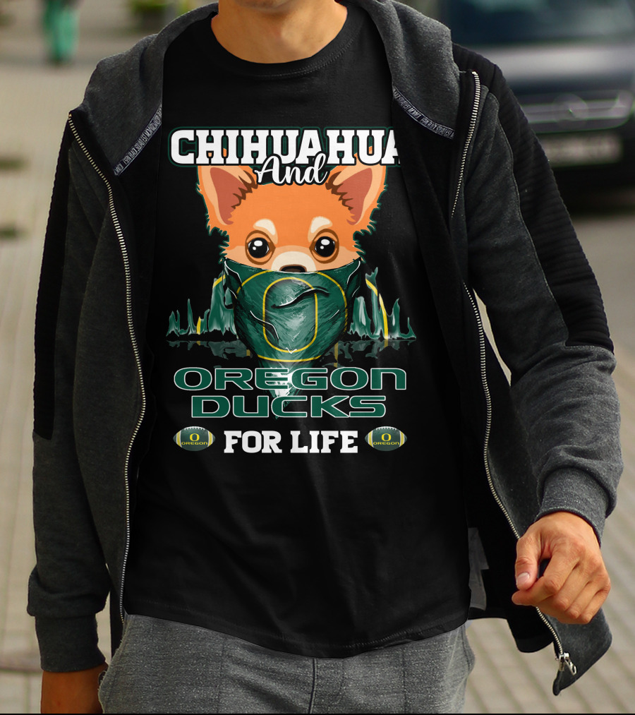 Chihuahua And Oregon Ducks For Life T-Shirt