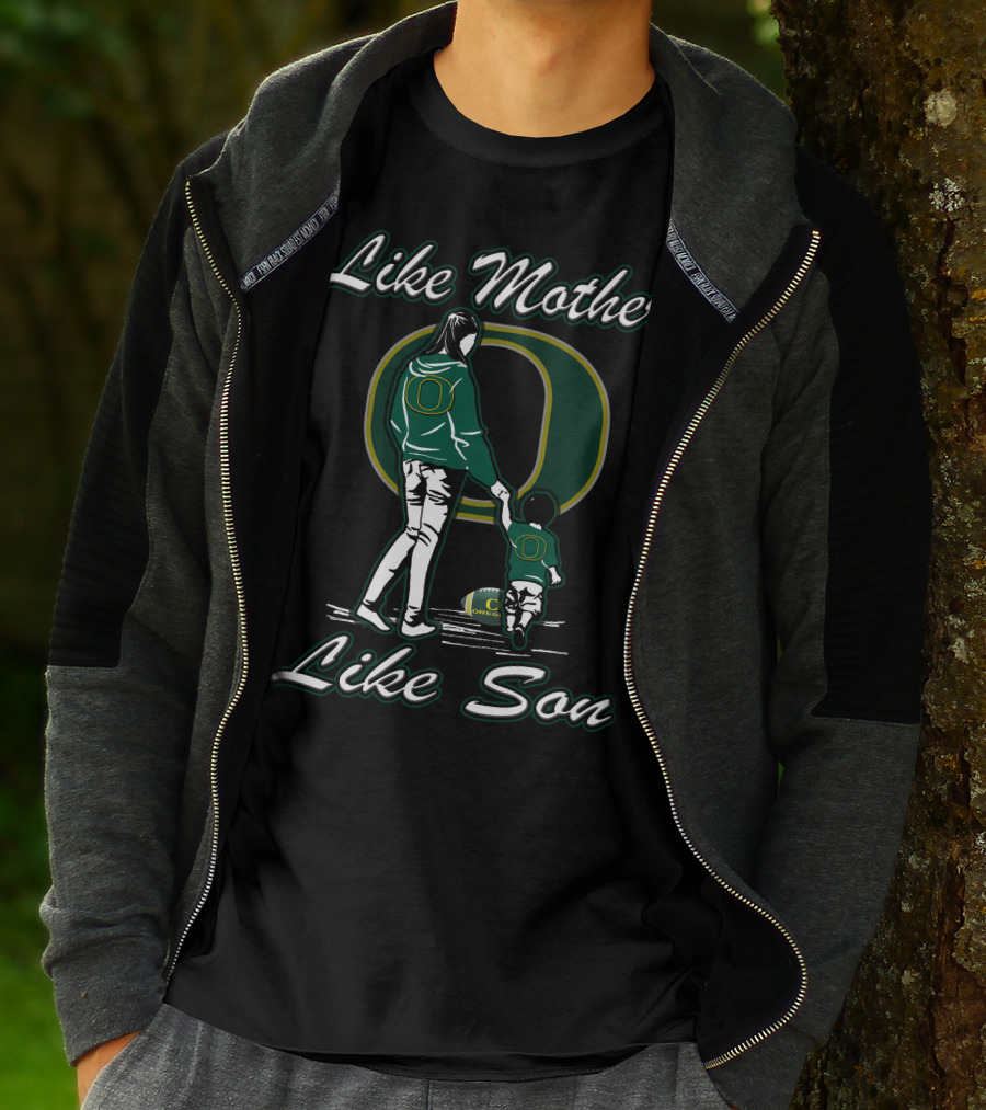 Like Mother Like Son Oregon Ducks T-Shirt