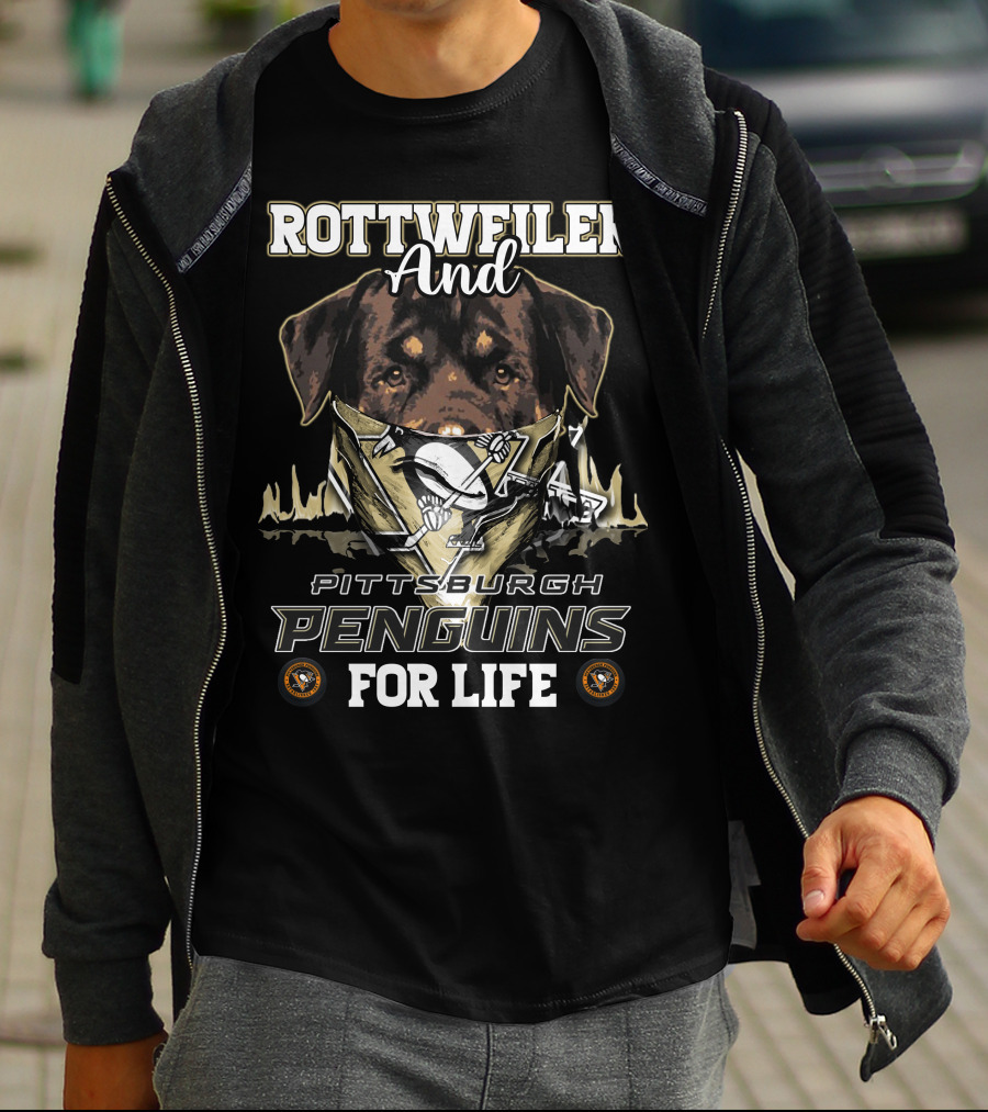 Rottweiler And Pittsburgh Penguins For Life T-Shirt