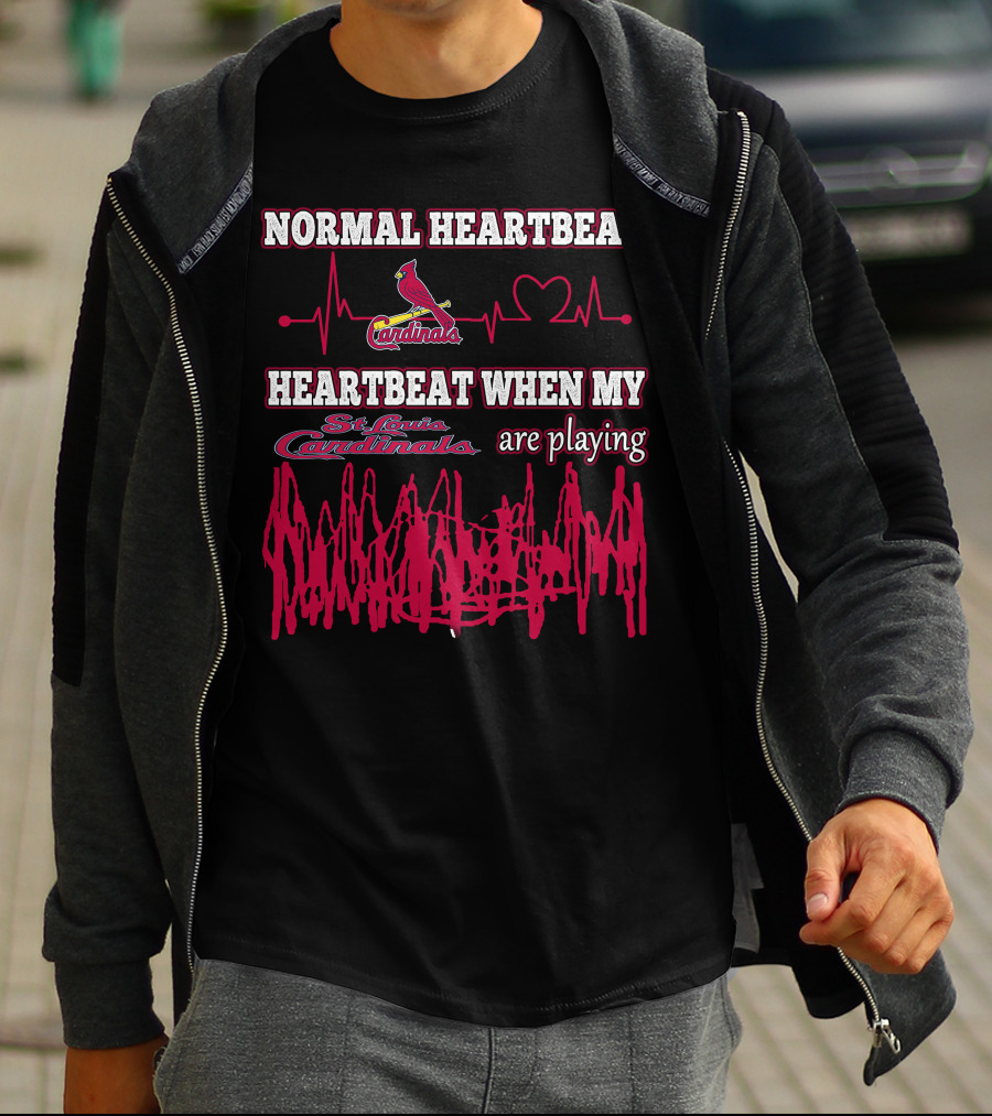 Normal Heartbeat St. Louis Cardinals Heartbeat When My St. Louis Cardinals Are Playing T-Shirt