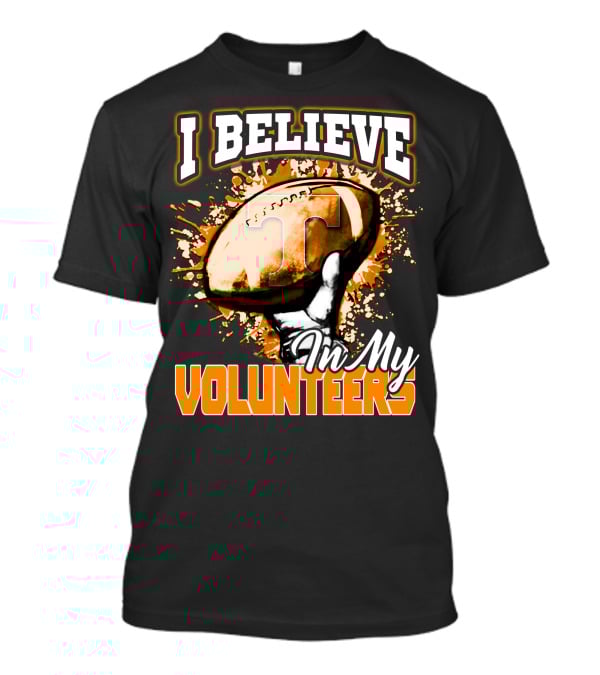 I Believe In My Tennessee Volunteers Football T-Shirt