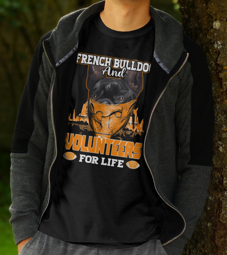 French Bulldog And Volunteers For Life Tennessee T-Shirt