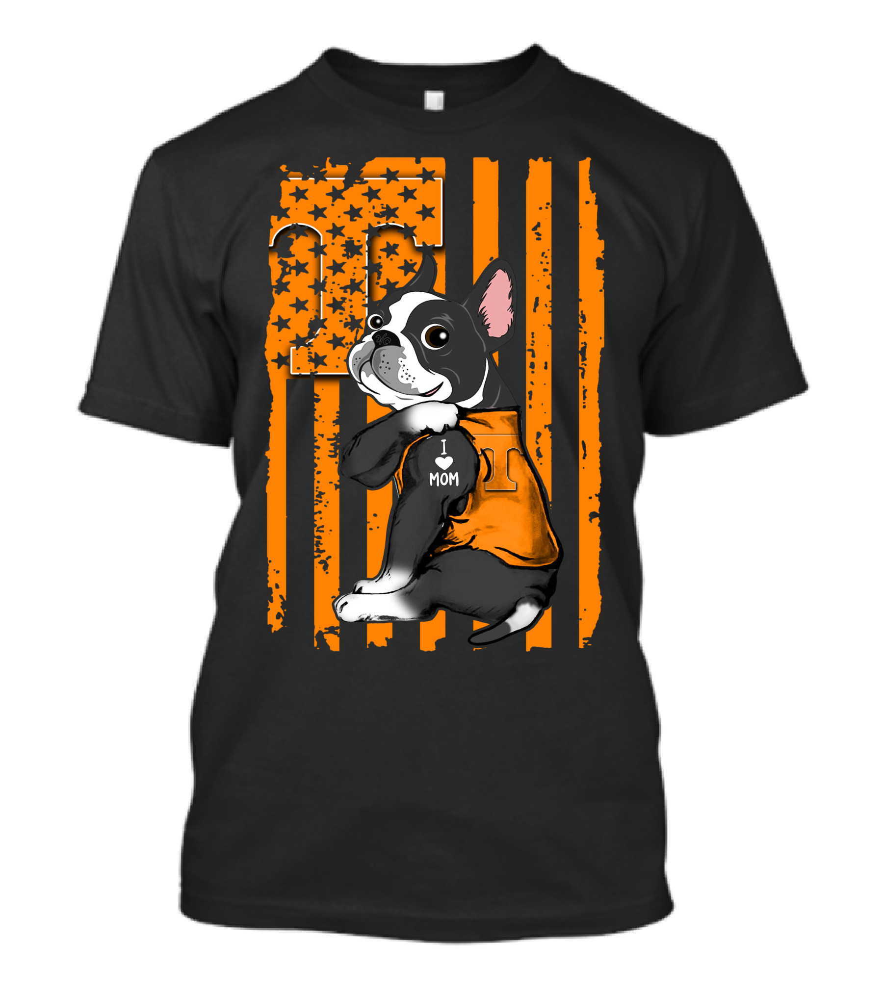 Boston Terrier I Love Mom Tennessee Volunteers Orange Flag T-Shirt