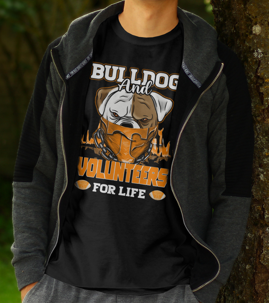 Bulldog And Volunteers For Life Tennessee T-Shirt