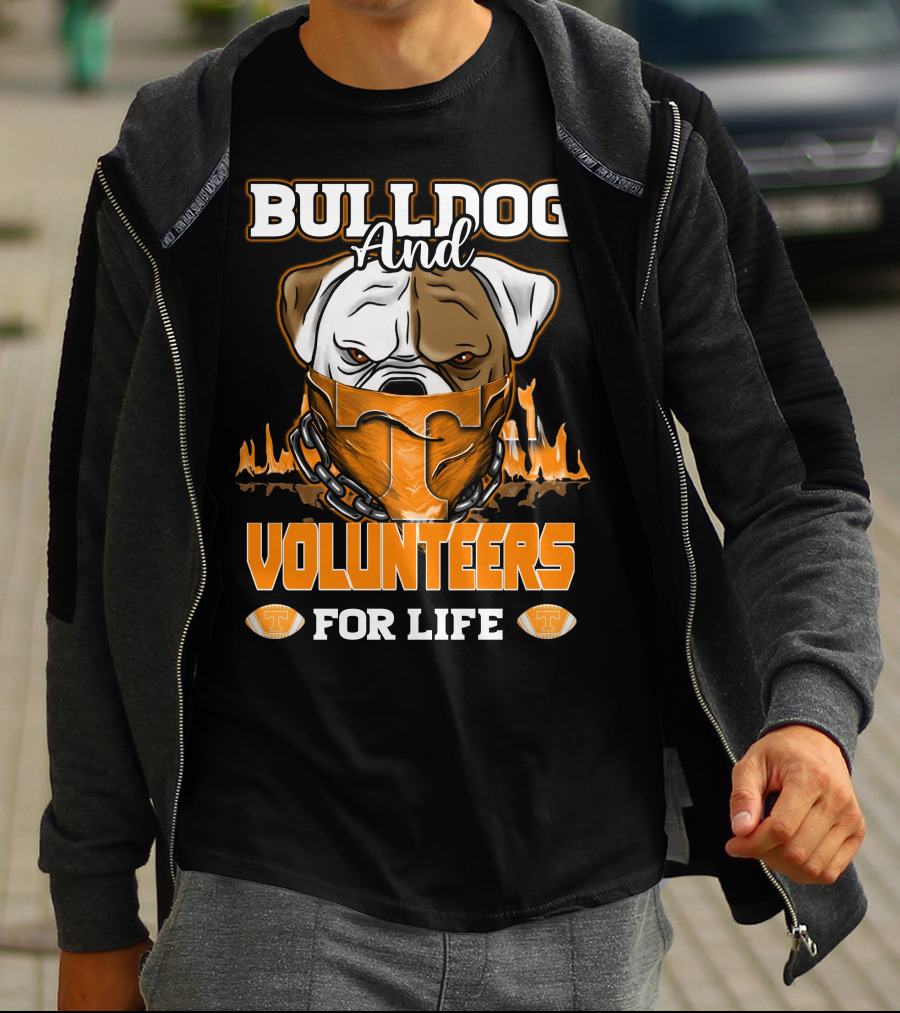Bulldog And Volunteers For Life Tennessee T-Shirt