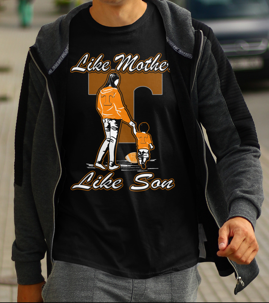 Like Mother Like Son Tennessee Volunteers T-Shirt