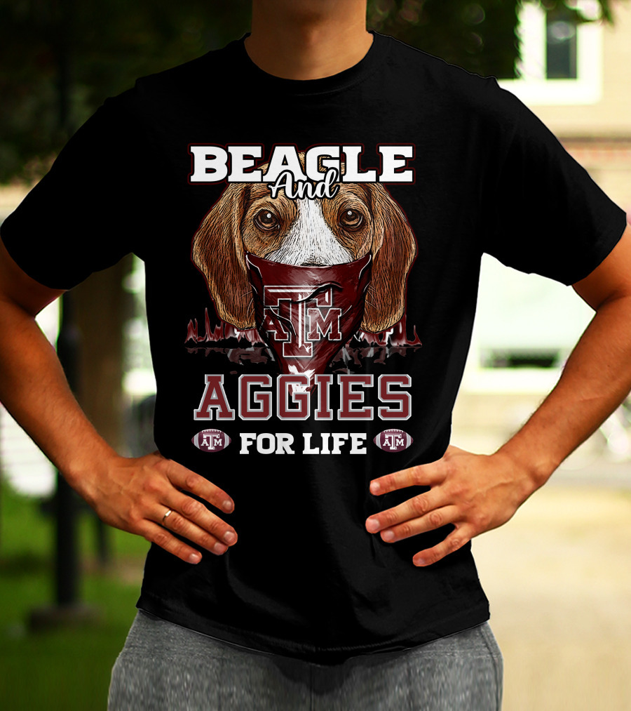 Beagle And Aggies Texas A&M For Life T-Shirt