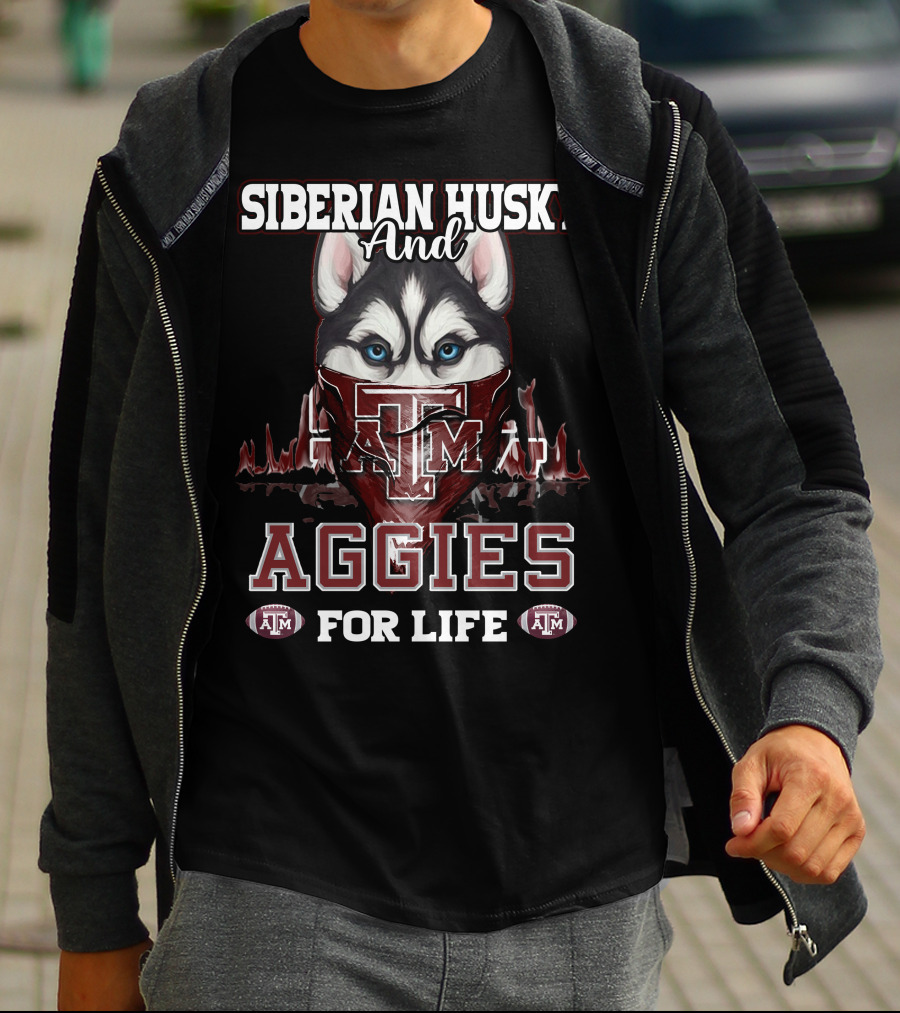 Siberian Husky And Texas A&M Aggies For Life T-Shirt