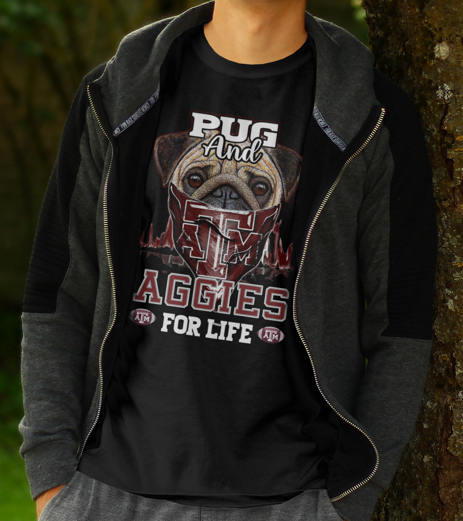 Pug And Texas A&M Aggies For Life T-Shirt