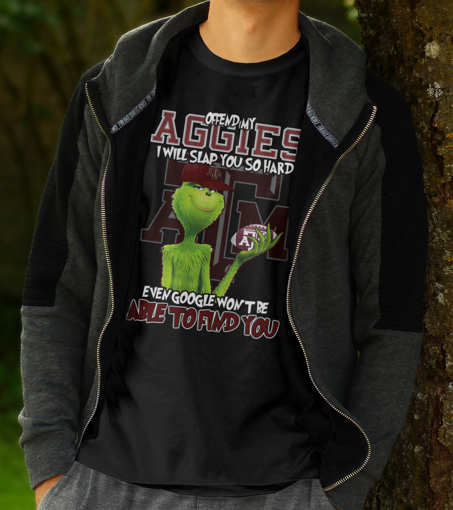 Offend My Aggies I Will Slap You So Hard Even Google Won’t Be Able To Find You Texas A&M Grinch Football T-Shirt