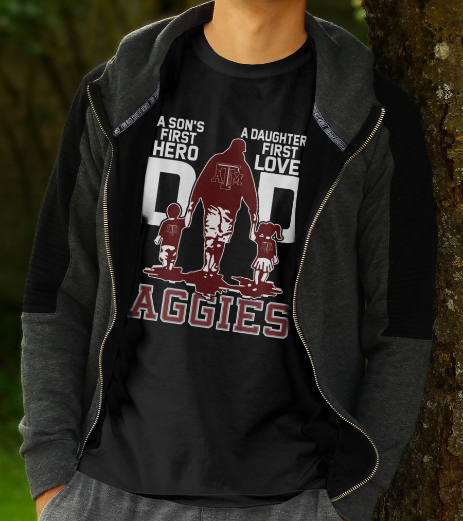 A Son's First Hero Dad A Daughter's First Love Texas A&M Aggies T-Shirt