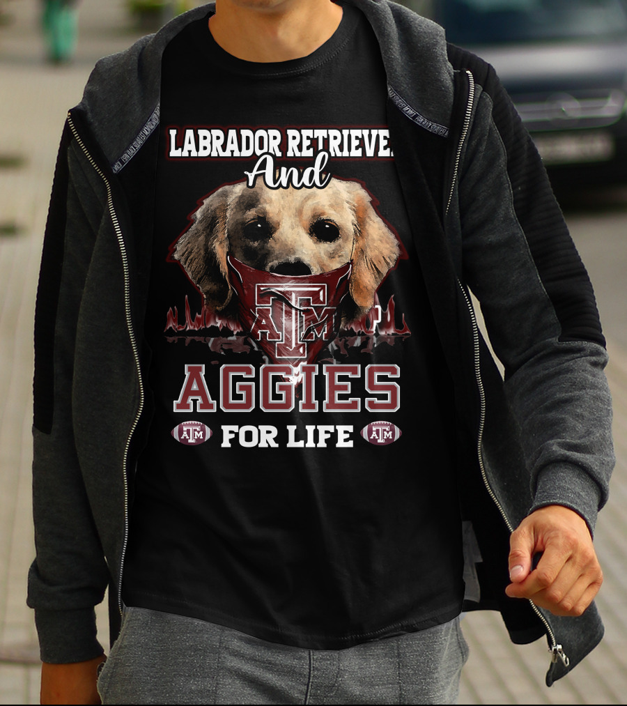 Labrador Retriever And Texas A&M Aggies For Life T-Shirt