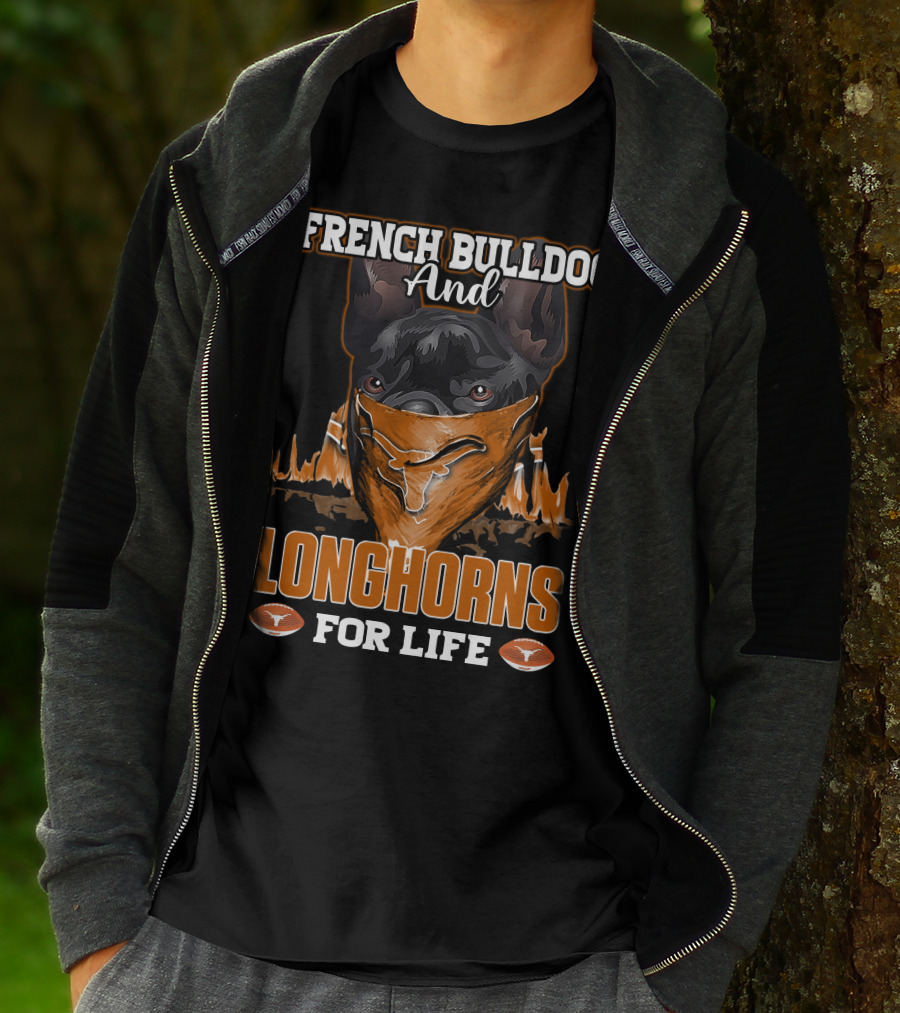 French Bulldog And Longhorns For Life T-Shirt