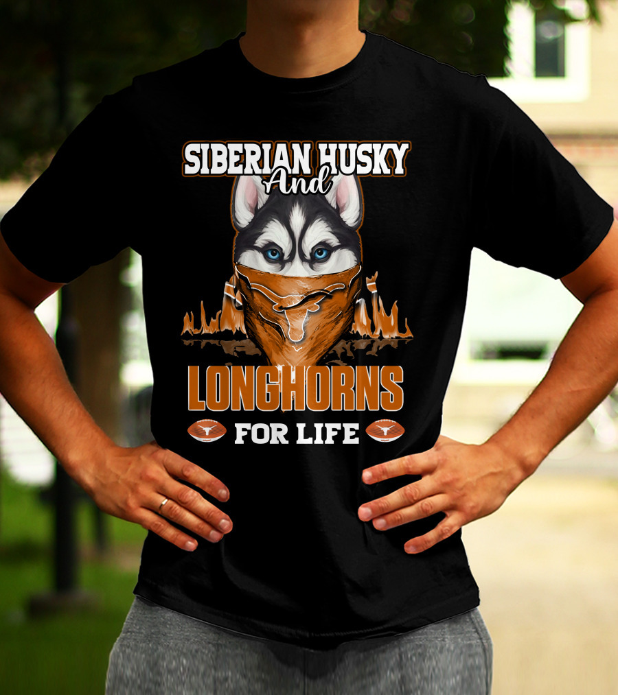 Siberian Husky And Longhorns For Life T-Shirt