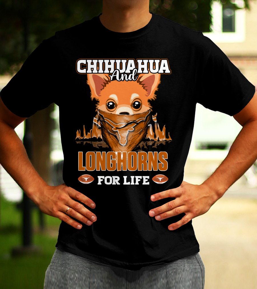 Chihuahua And Longhorns For Life Texas T-Shirt