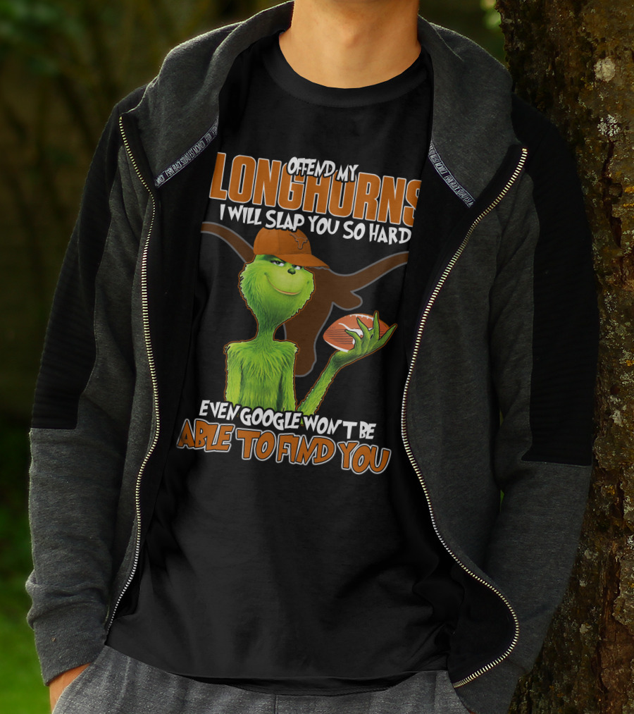 Offend My Longhorns Grinch Football Google Won't Find You T-Shirt