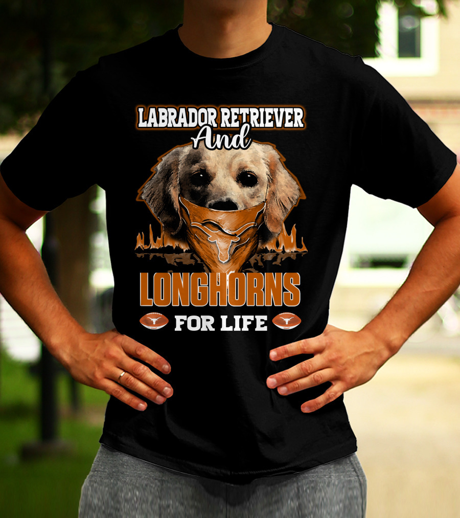 Labrador Retriever And Longhorns For Life T-Shirt