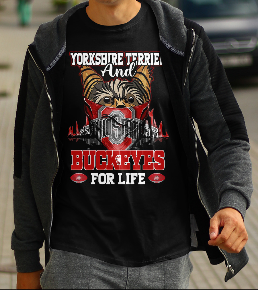 Yorkshire Terrier And Ohio State Buckeyes For Life T-Shirt