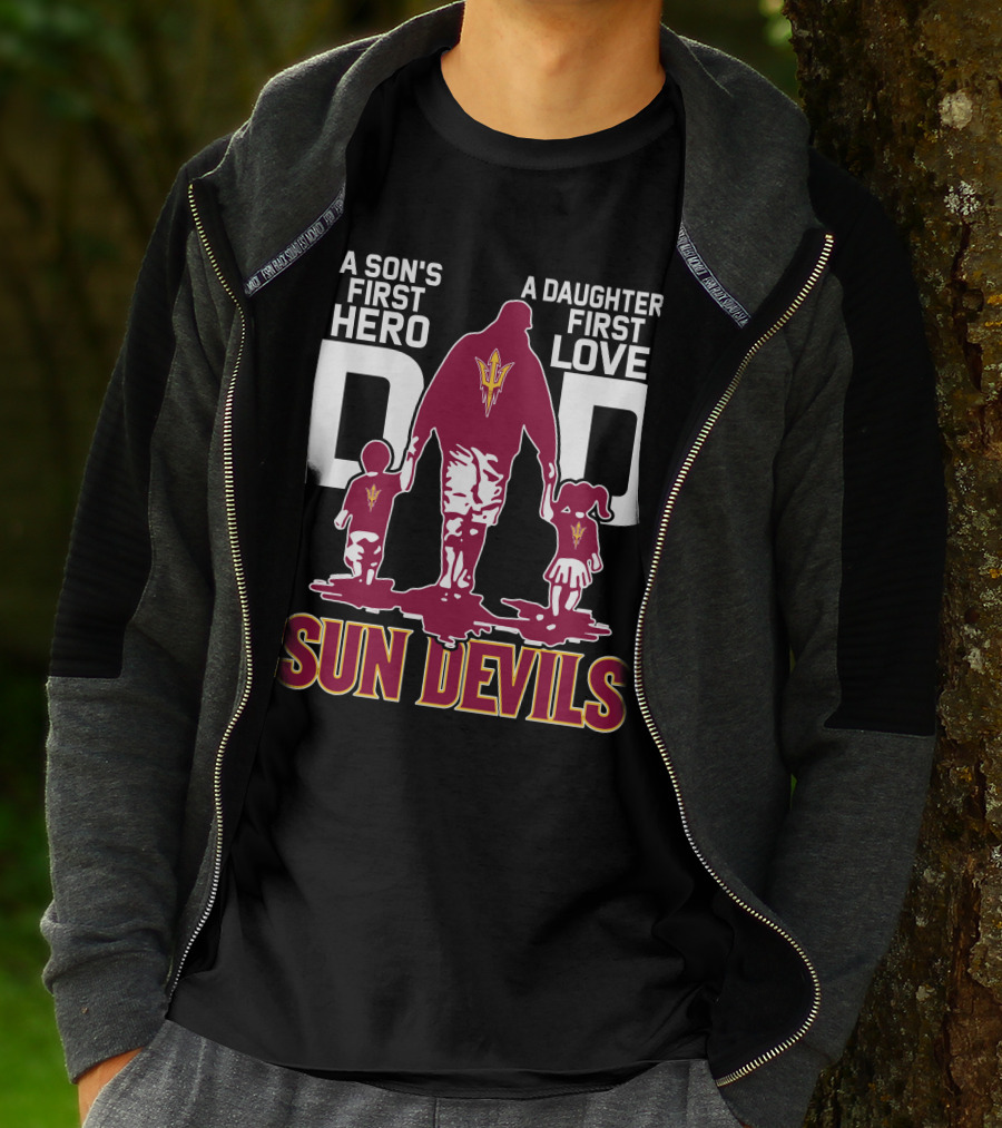 A Son's First Hero Dad A Daughter's First Love Sun Devils T-Shirt