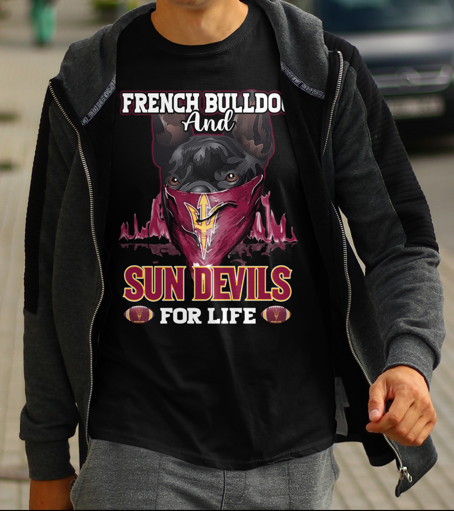 French Bulldog And Sun Devils For Life T-Shirt