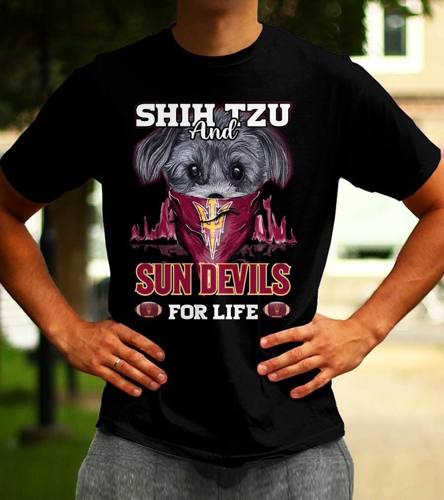 SHIH TZU AND SUN DEVILS FOR LIFE T-Shirt