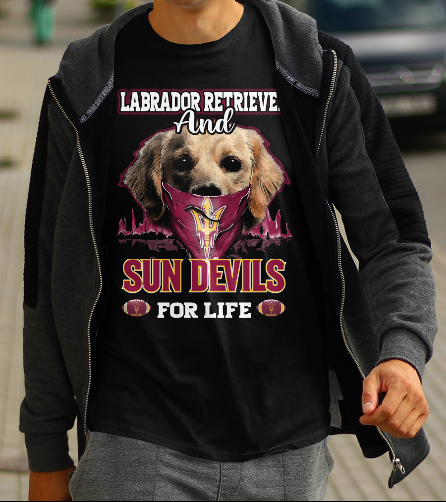 Labrador Retriever And Sun Devils For Life T-Shirt