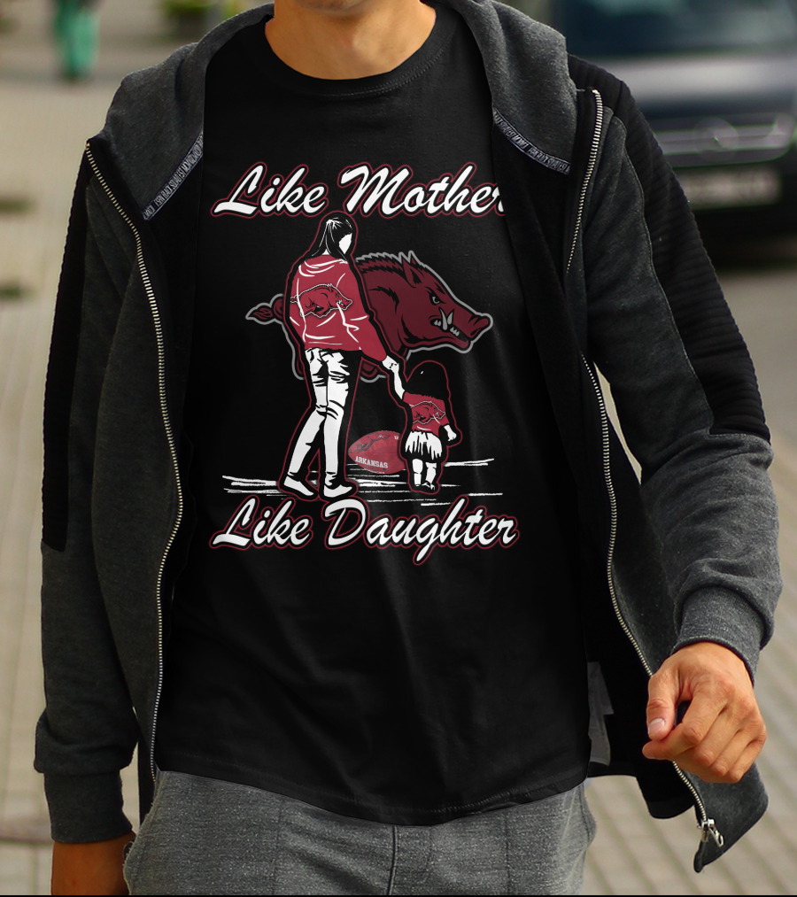 Like Mother Like Daughter Arkansas Razorbacks T-Shirt