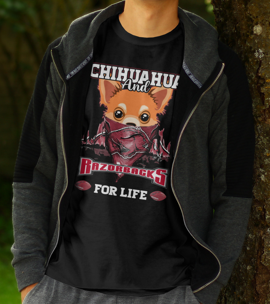 CHIHUAHUA AND RAZORBACKS FOR LIFE T-Shirt