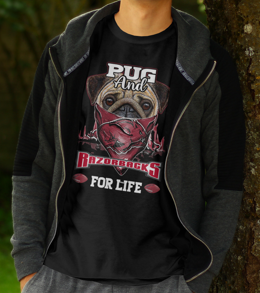 Pug And Arkansas Razorbacks For Life T-Shirt